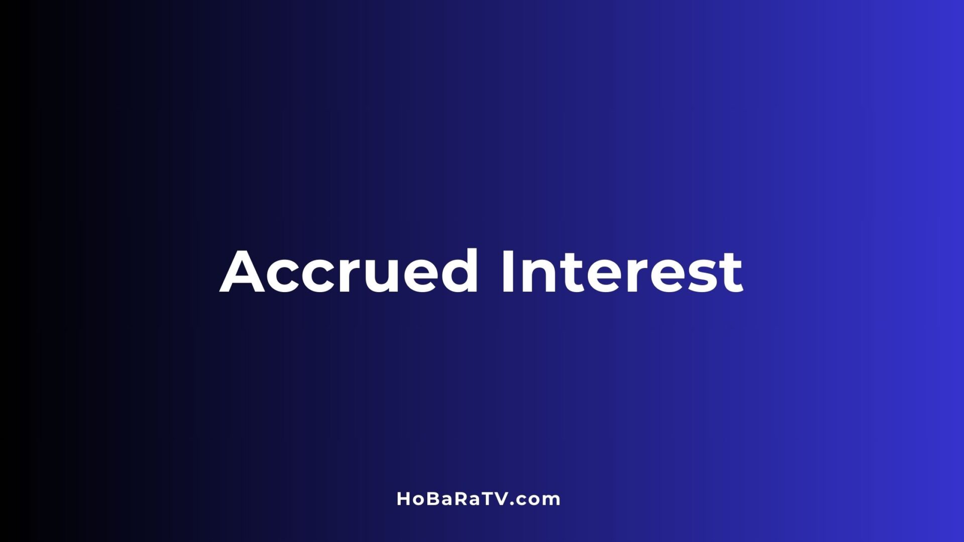 Accrued Interest HobaraTV accrued-interest-hobaratv