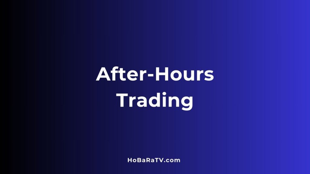 After-Hours Trading