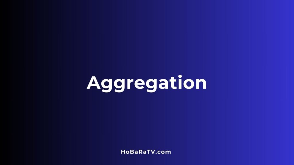 Aggregation