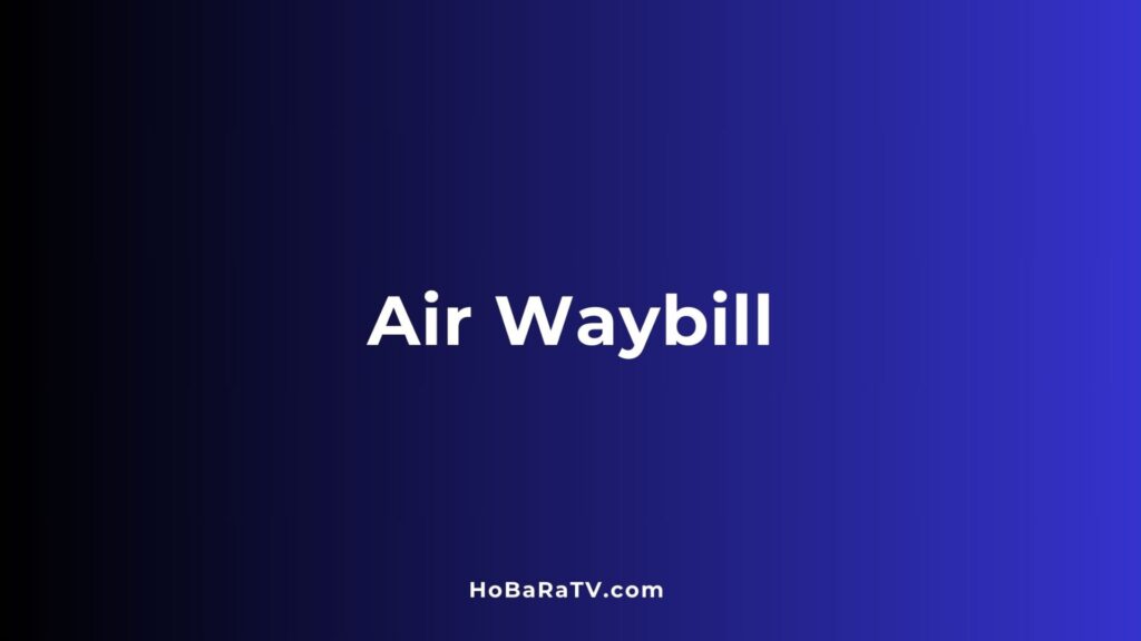 Air Waybill