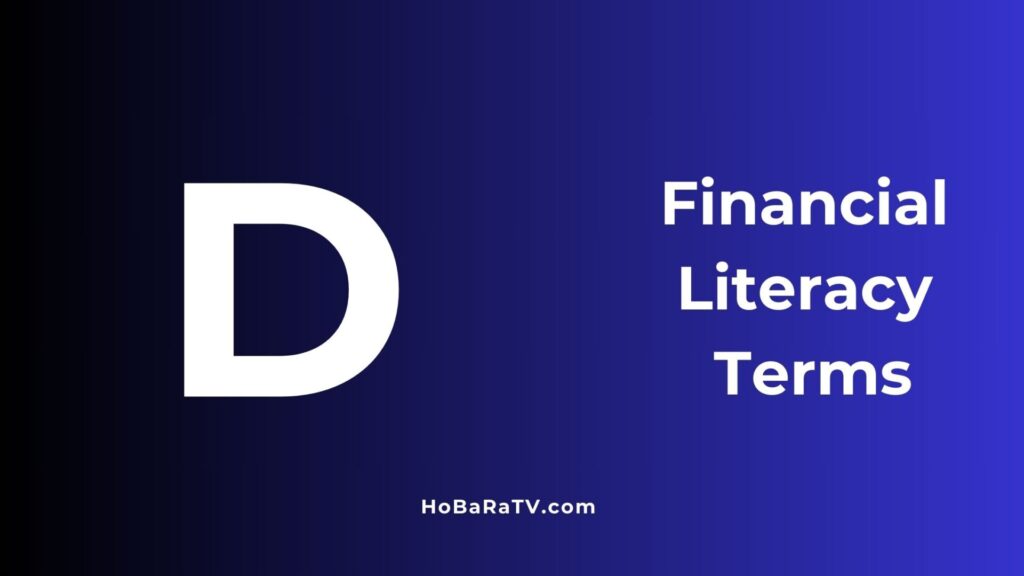 Financial Literacy Terms D