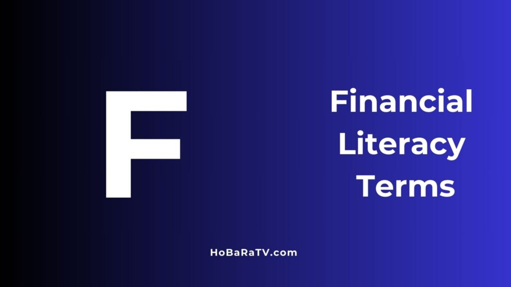 Financial Literacy Terms F