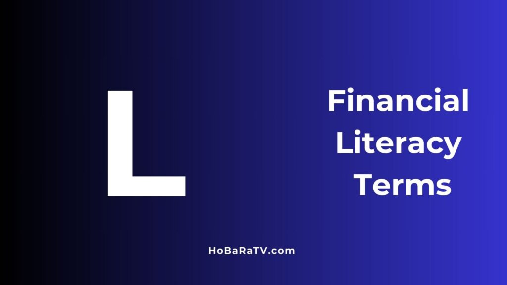 Financial Literacy Terms L