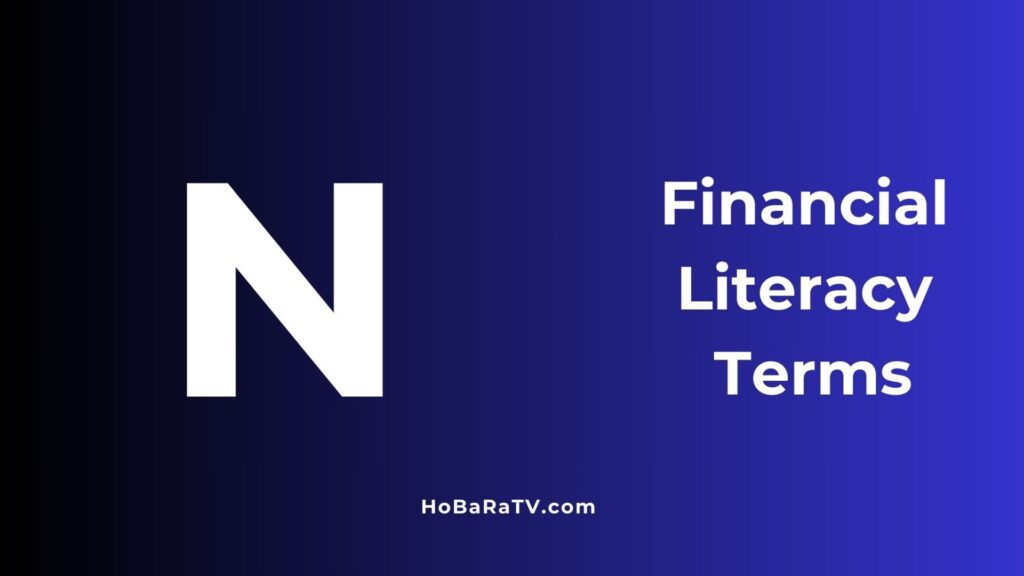 Financial Literacy Terms N