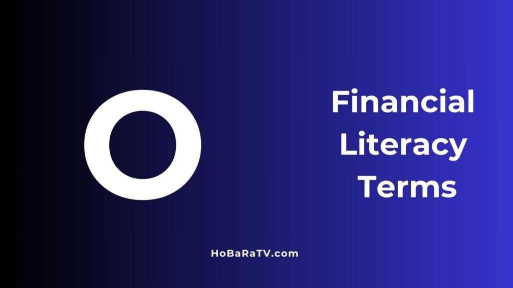 Financial Literacy Terms O