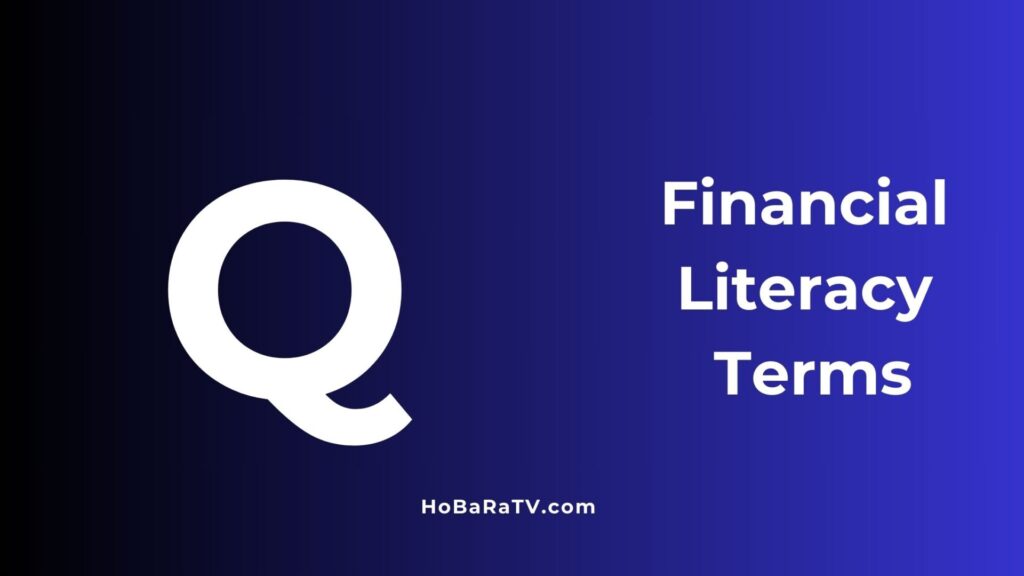 Financial Literacy Terms Q