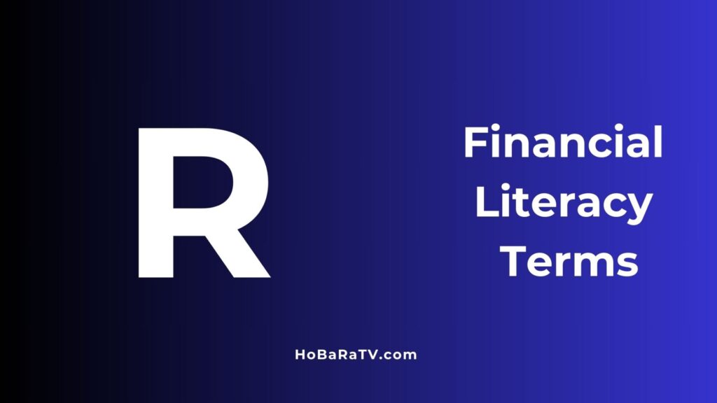 Financial Literacy Terms R