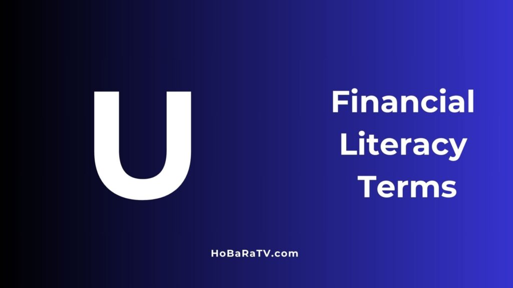 Financial Literacy Terms U