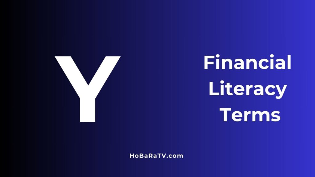 Financial Literacy Terms Y